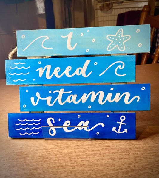 I Need Vitamin Sea Handlettered Wooden Sign
